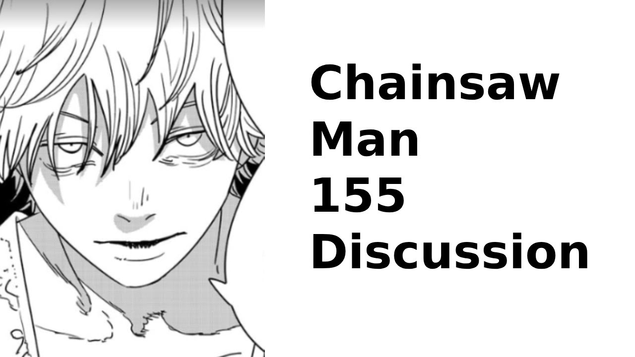 Chainsaw Man Chapter 155 Discussion: New Revelations and Theories