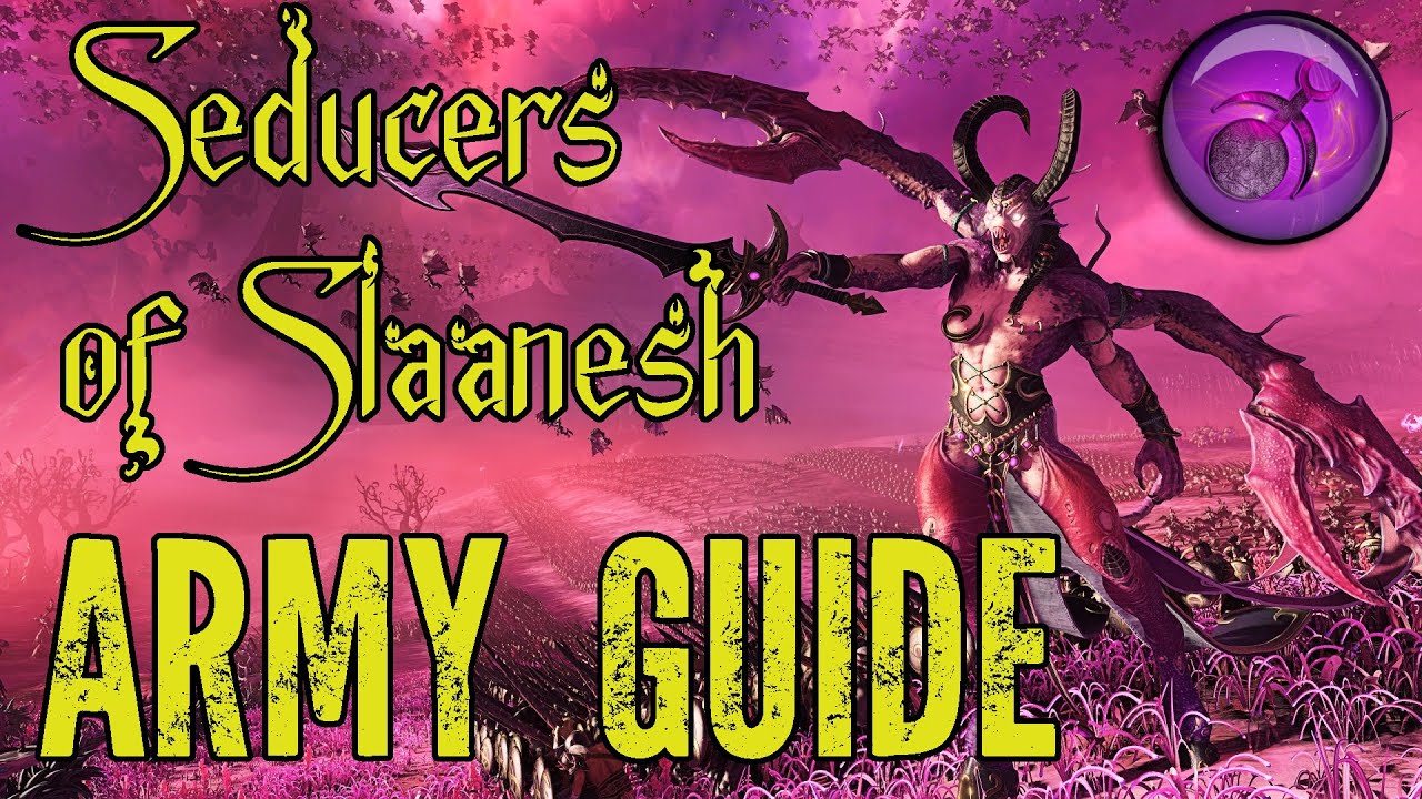 Slaanesh Army Guide: What Are Slaanesh Armies Best At in Campaign?