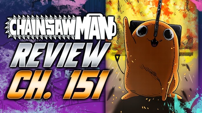 Chainsaw Man Chapter 151 Review: What Did We Think?