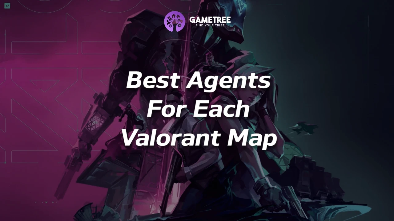 Best Agents for Each Map Valorant: Simple Guide to Agent Selection